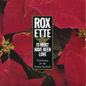 Roxette It Must Have Been Love 가사해석 록시트 잇 머스트 해브 빈 러브 뜻
